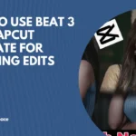 beat 3 anh capcut template use